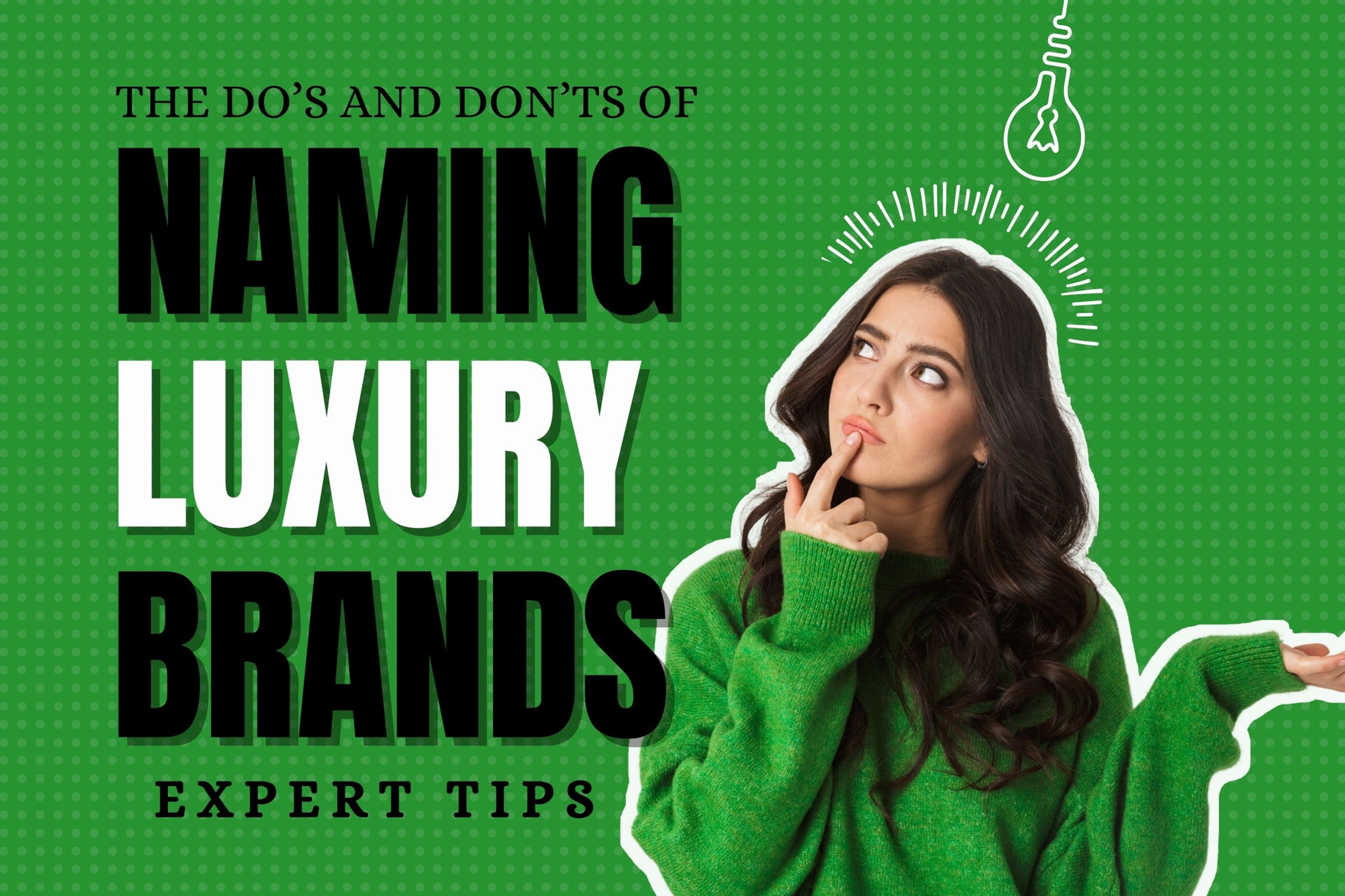 7 Expert Secrets For Naming a Luxury Brand That Commands Attention