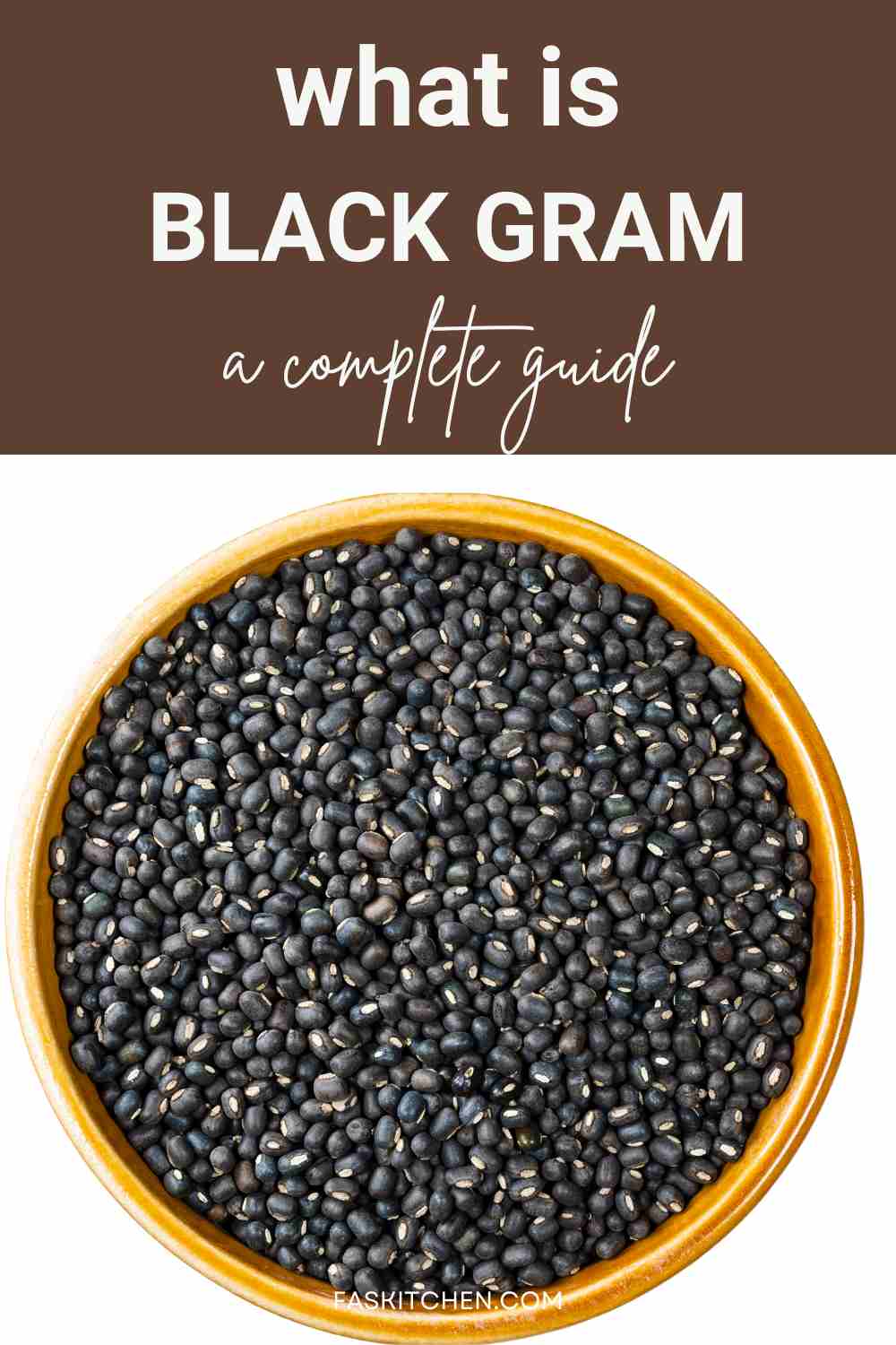The Ultimate Guide to Split Black Gram: Nutrition, Benefits, and How to Cook It Perfectly