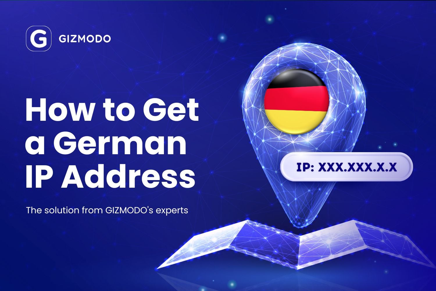 The Ultimate Guide to Germany IP Addresses: What You Need to Know in 2024
