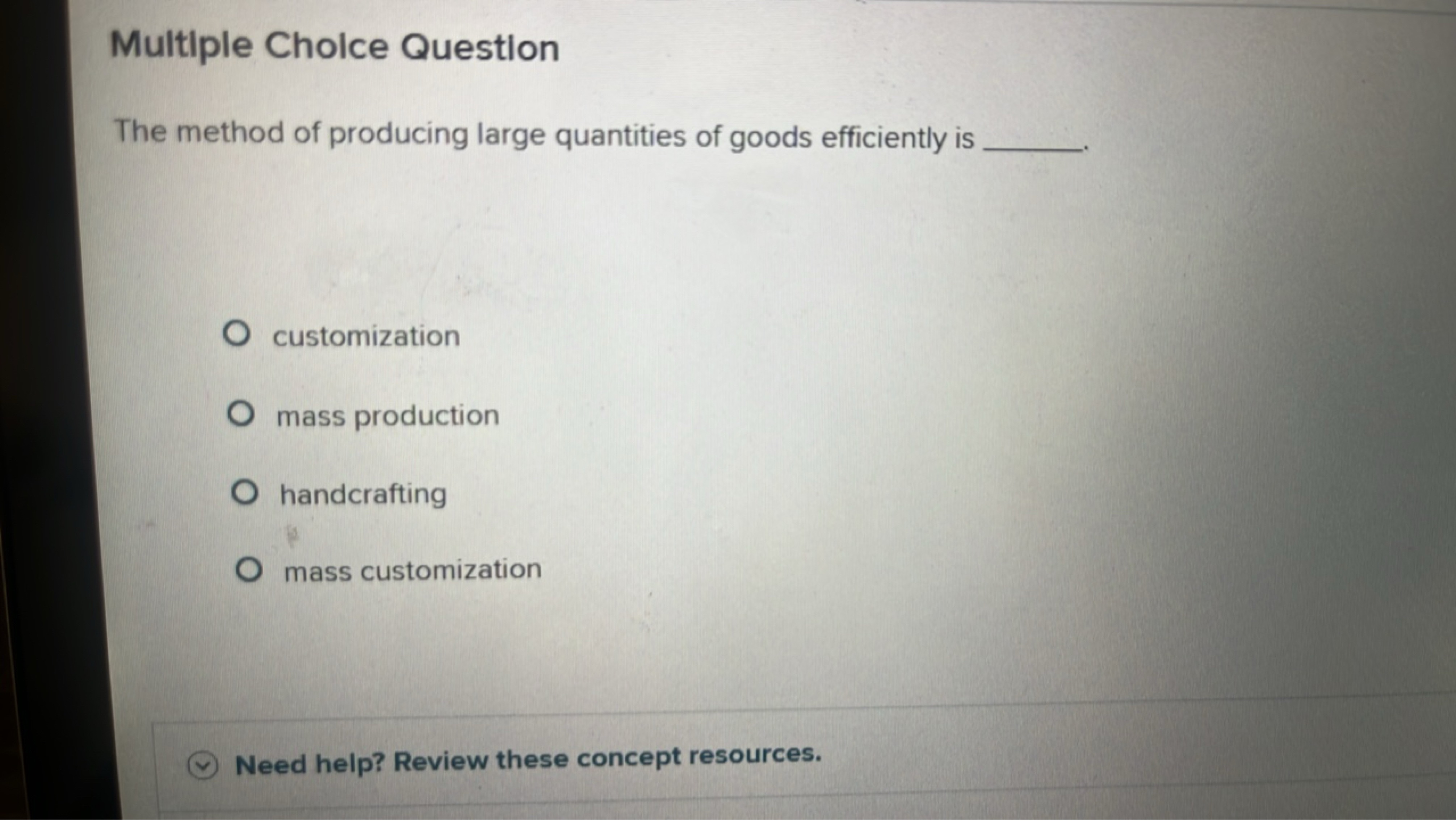 The Method of Producing Large Quantities of Goods Efficiently Is: The Ultimate Guide to Modern Manufacturing