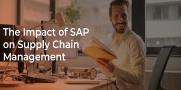 The Ultimate Guide to SAP Supply Chain Management Solutions: What You Need to Know